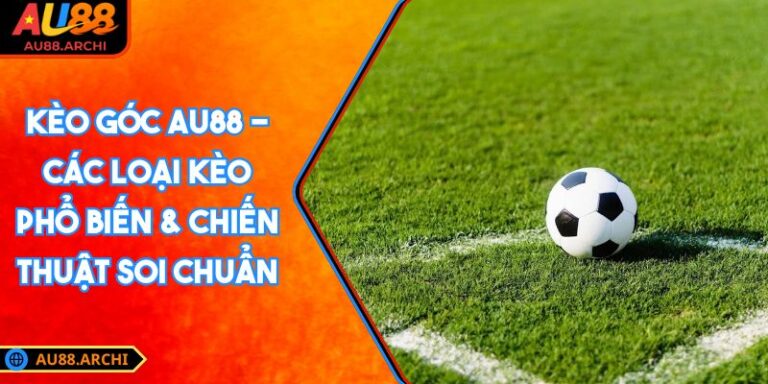 Kèo góc AU88